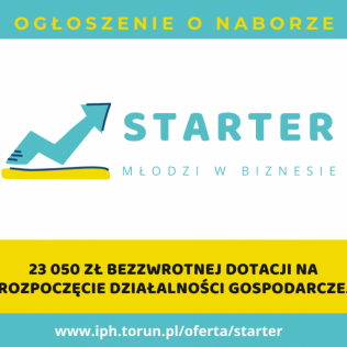 Projekt "STARTER - Młodzi w biznesie" realizowany przez Izbę Przemysłowo-Handlową w Toruniu